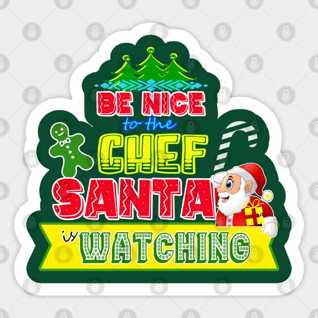 Be nice to the Chef Santa is watching gift idea Sticker by werdanepo